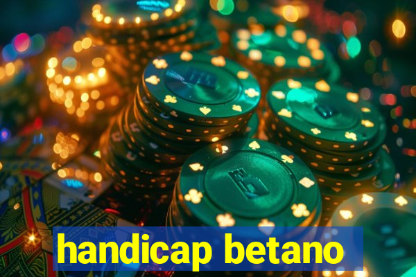 handicap betano